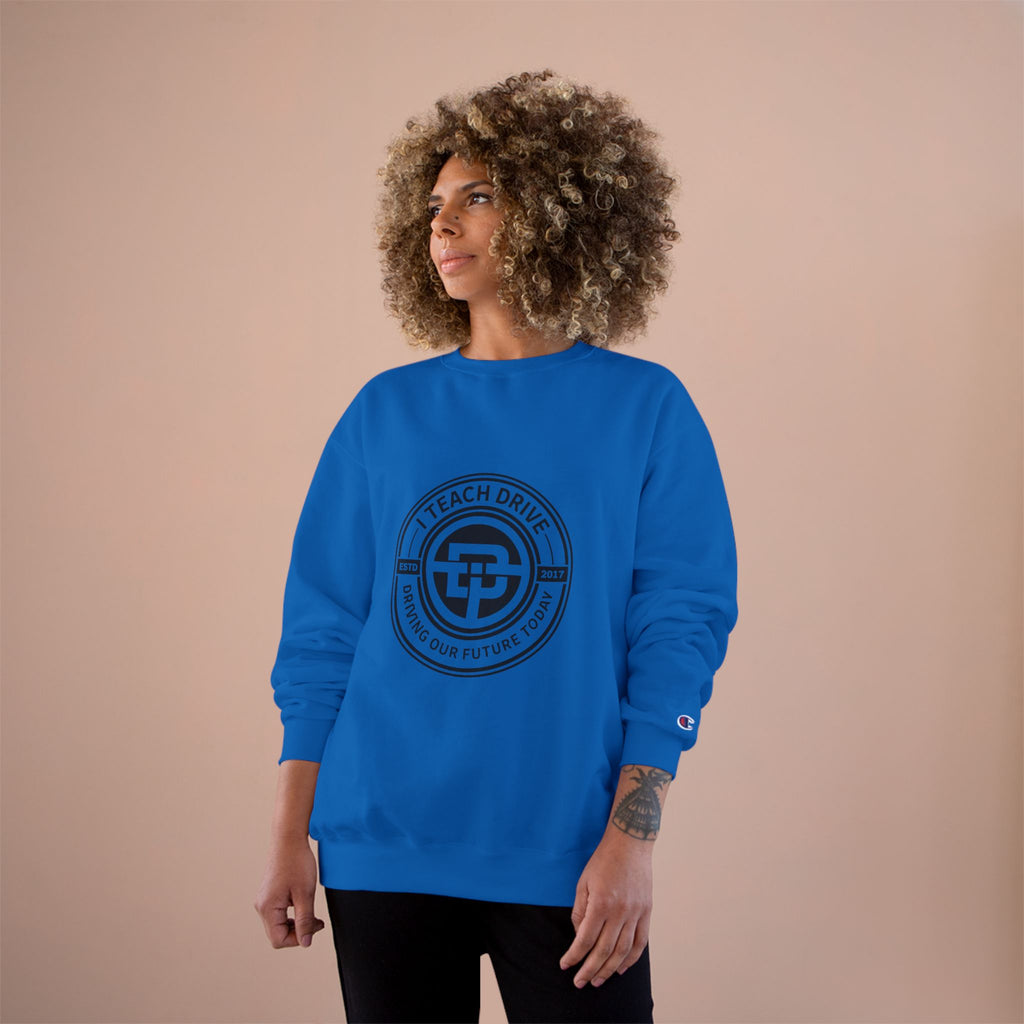 Teacher Sweatshirt — "I Teach. I Drive. I Shape Our Future." Crewneck