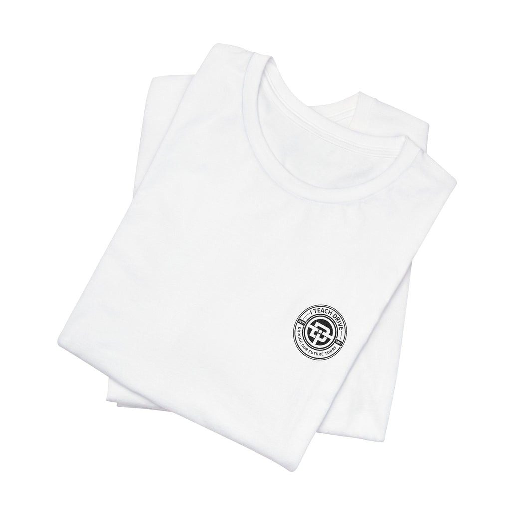 I Teach Drive, logo Unisex Jersey Short Sleeve Tee