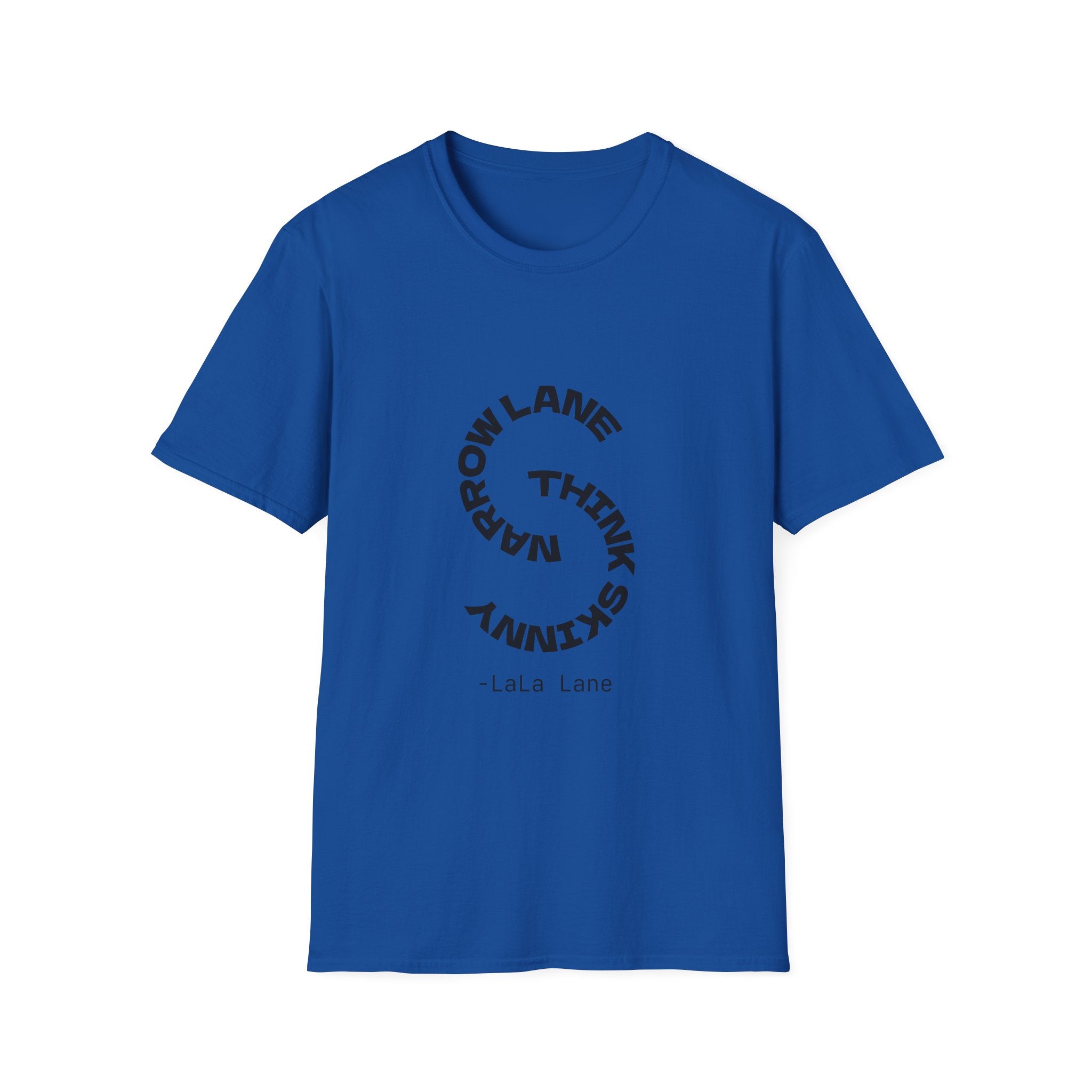 Narrow Lane, Think Skinny - T-shirt