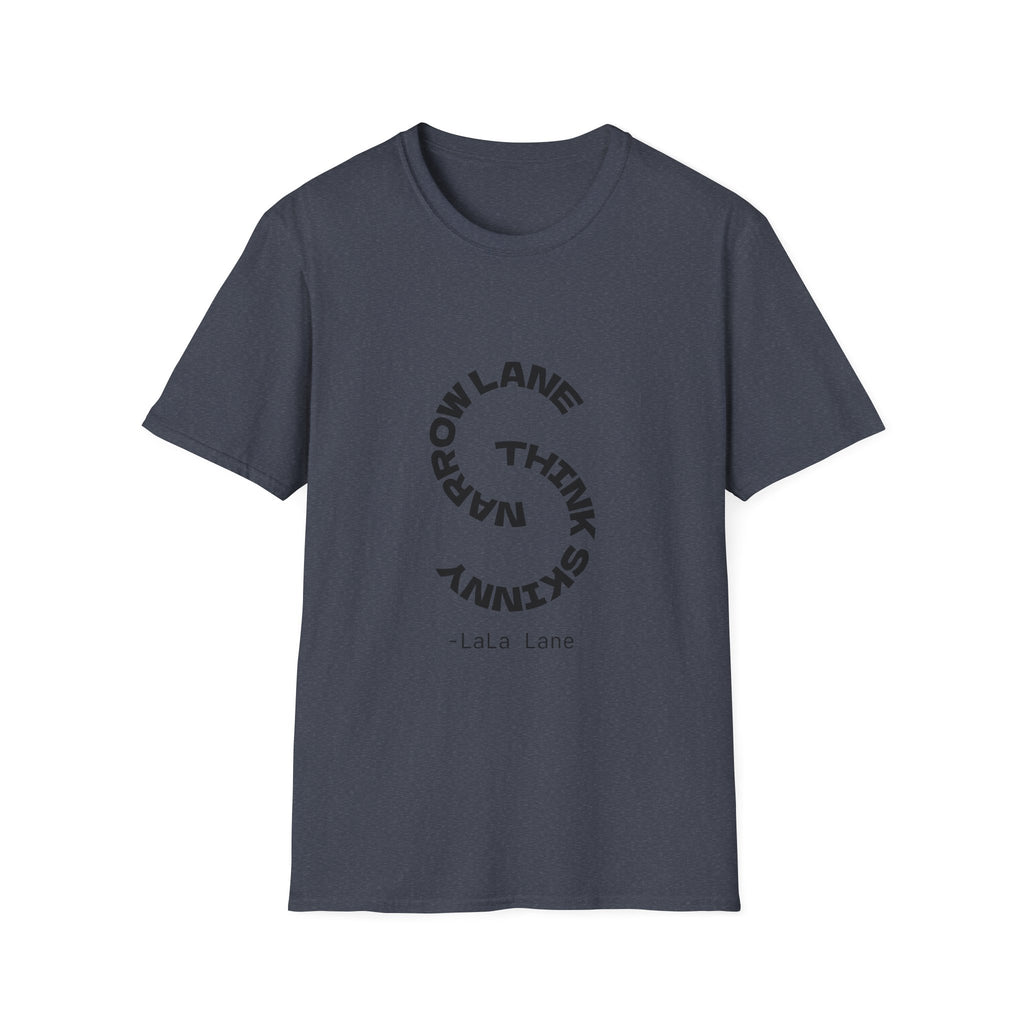 Narrow Lane, Think Skinny - T-shirt