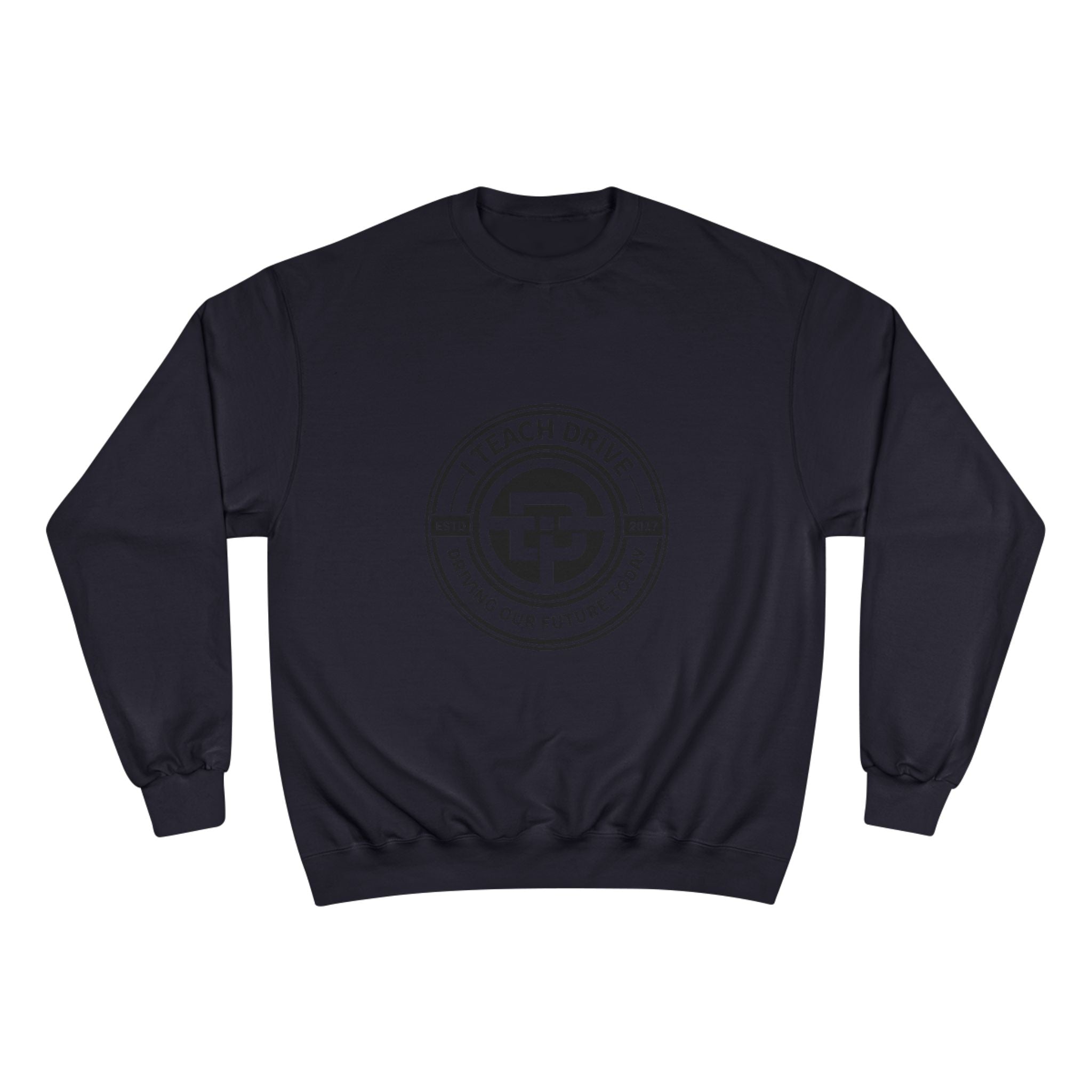 Teacher Sweatshirt — "I Teach. I Drive. I Shape Our Future." Crewneck