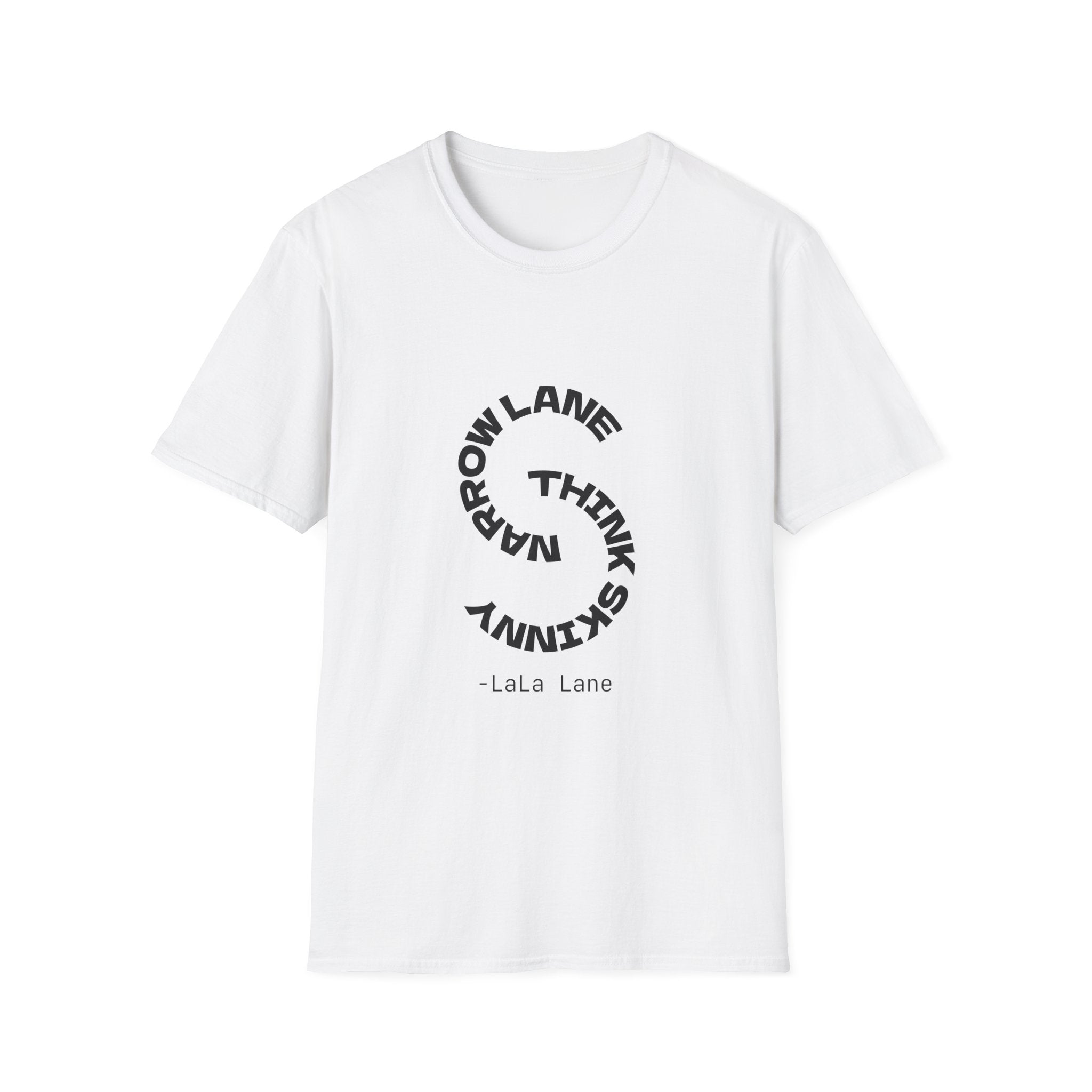 Narrow Lane, Think Skinny - T-shirt