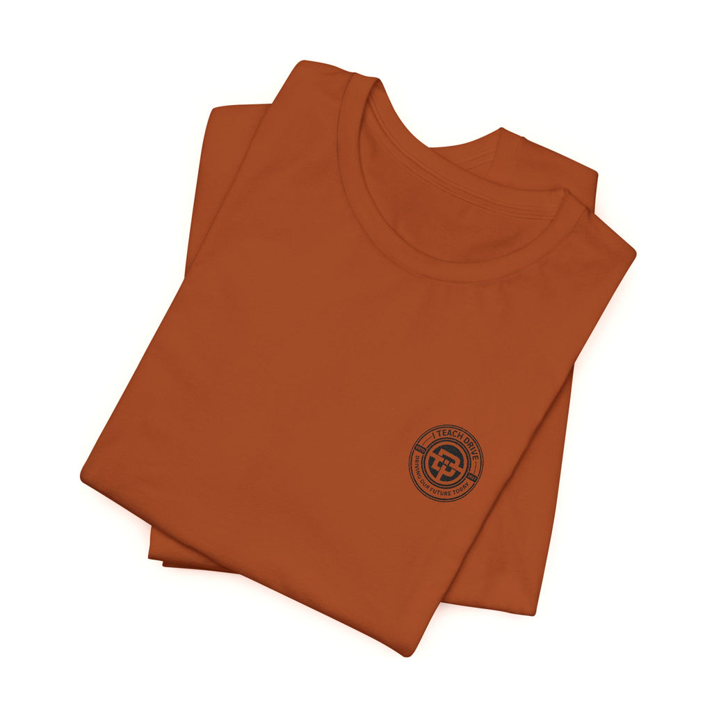 I Teach Drive, logo Unisex Jersey Short Sleeve Tee