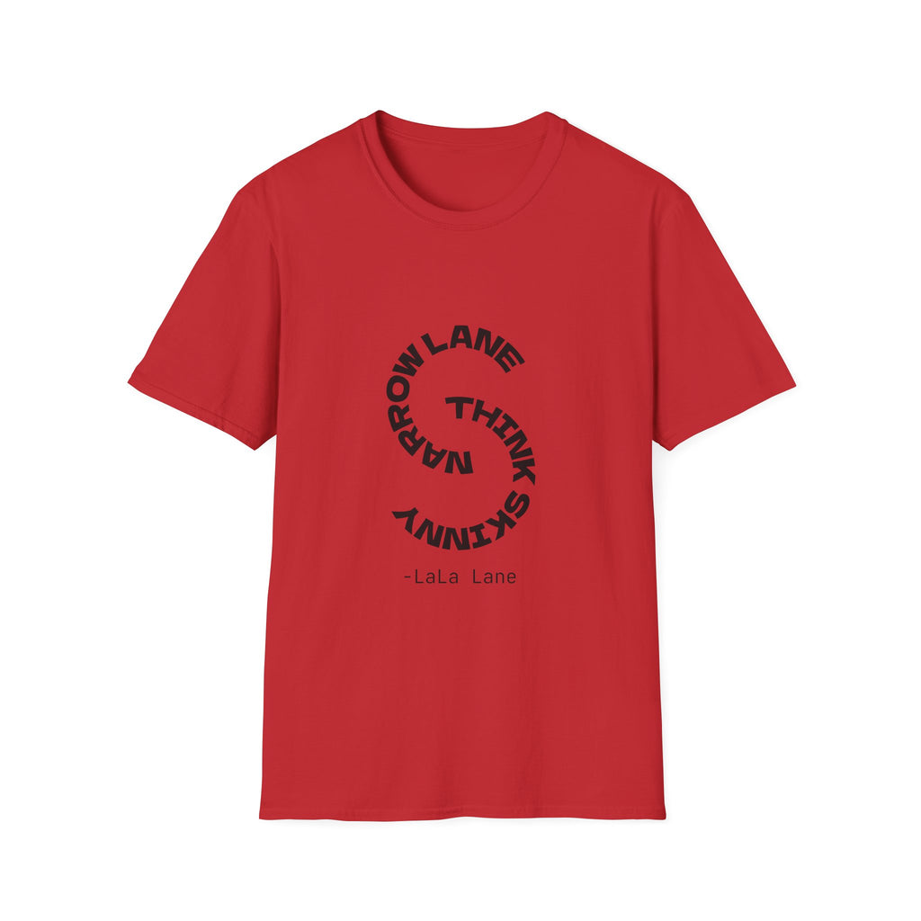 Narrow Lane, Think Skinny - T-shirt
