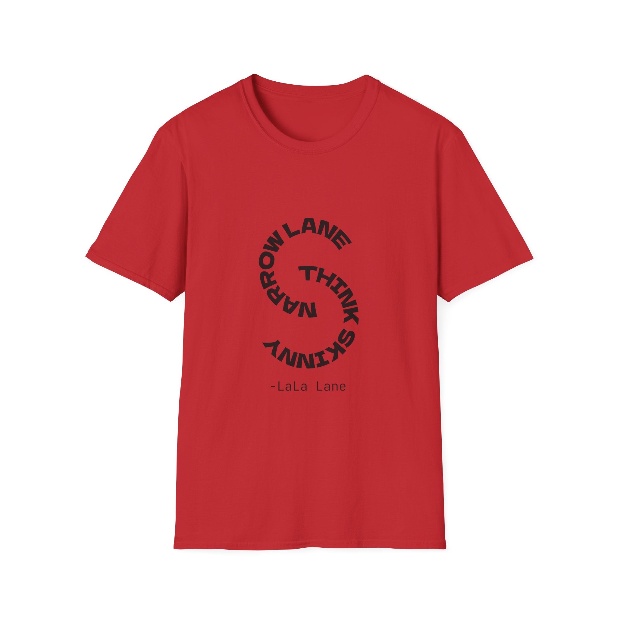 Narrow Lane, Think Skinny - T-shirt