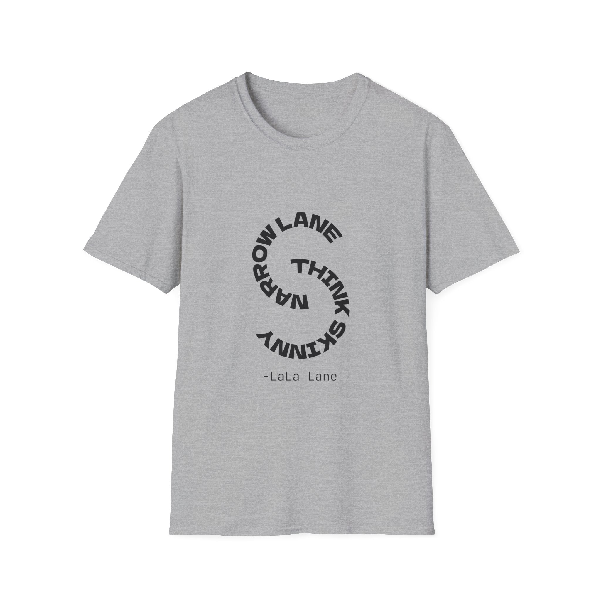 Narrow Lane, Think Skinny - T-shirt
