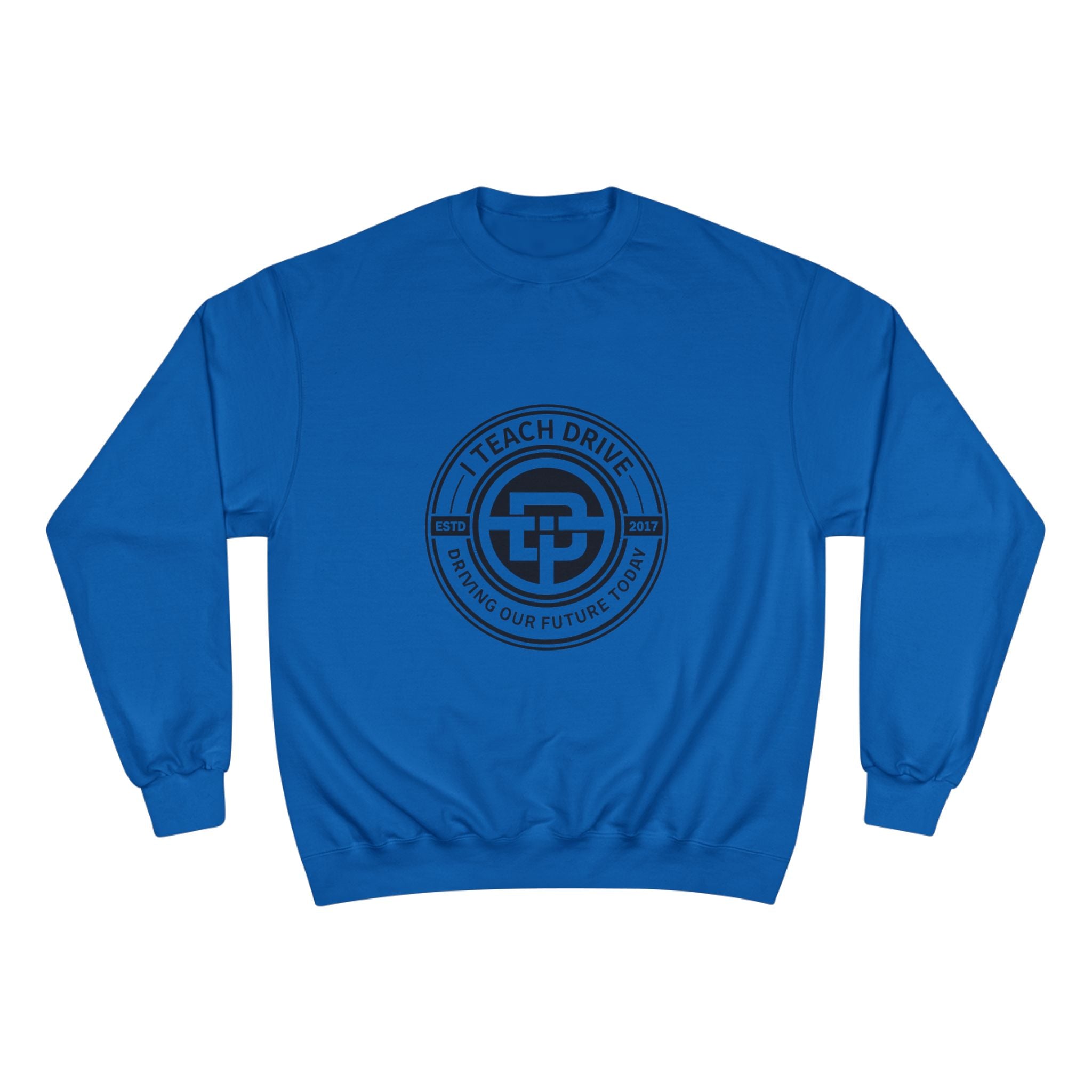 Teacher Sweatshirt — "I Teach. I Drive. I Shape Our Future." Crewneck
